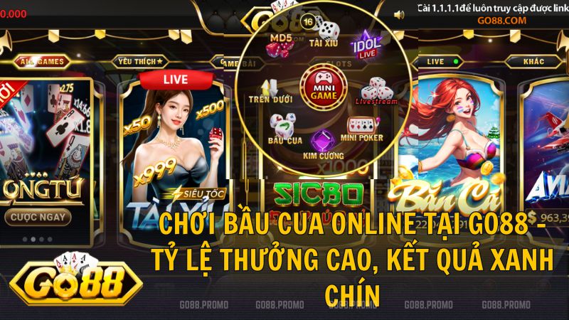 bau cua go88 minigame online - Chơi Bầu Cua Online Tại Go88 – Tỷ Lệ Thưởng Cao, Kết Quả Xanh Chín