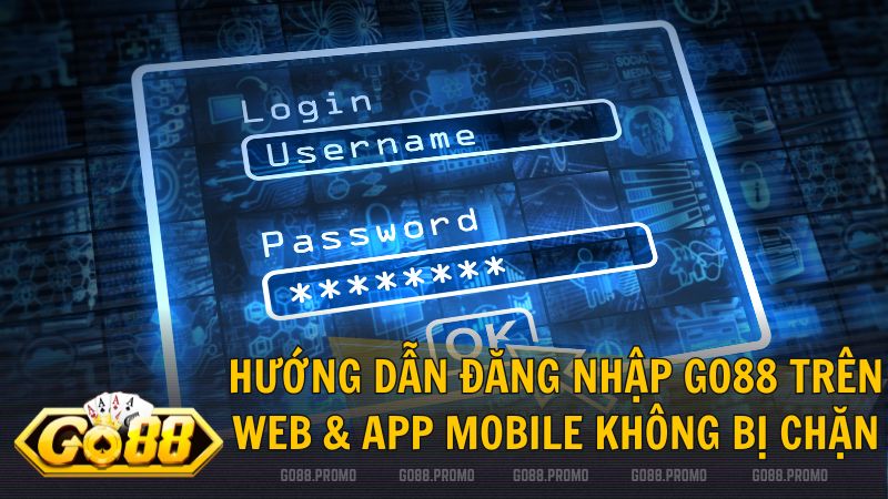 cach dang nhap go88 - Cách đăng nhập Go88 – Truy cập sảnh game Go88 an toàn