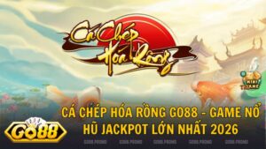 game no hu ca chep hoa rong go88 - Game nổ hũ Cá Chép Hóa Rồng Go88 – Vượt vũ môn, săn hũ cực đỉnh 2026