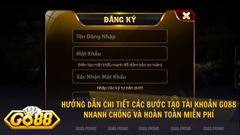 Nhập tên đăng nhập và mật khẩu độ bảo mật cao khi đăng ký tại Go88