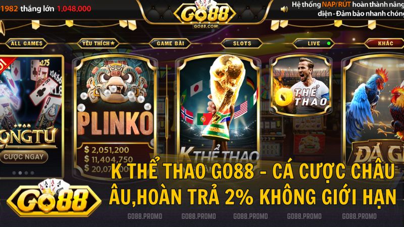 k the thao go88 - K Thể Thao Go88: Sảnh Cược Chuẩn Châu Âu Với Hoàn Trả 2% Cực Khủng