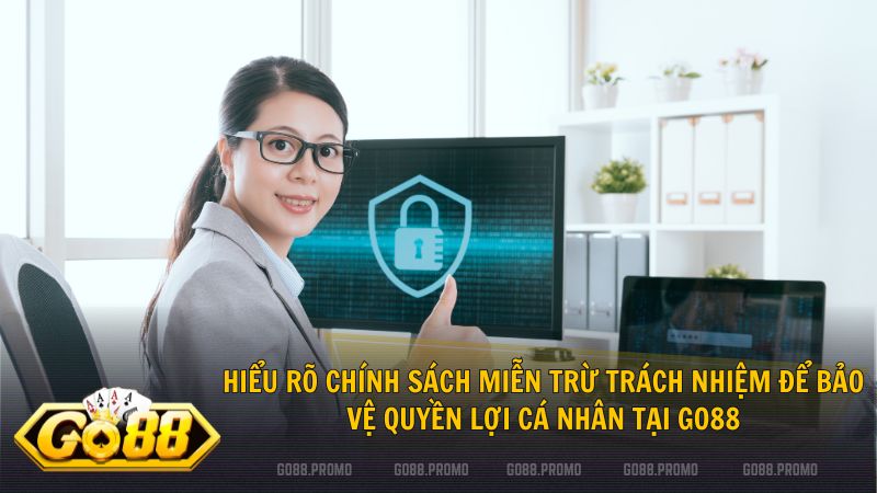 mien tru chung - Miễn Trừ Trách Nhiệm Go88 - Thông Tin Pháp Lý & Giới Hạn Trách Nhiệm 2026