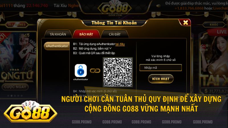 Hội viên cần đảm bảo cung cấp thông tin chính chủ khi đăng ký tài khoản Go88