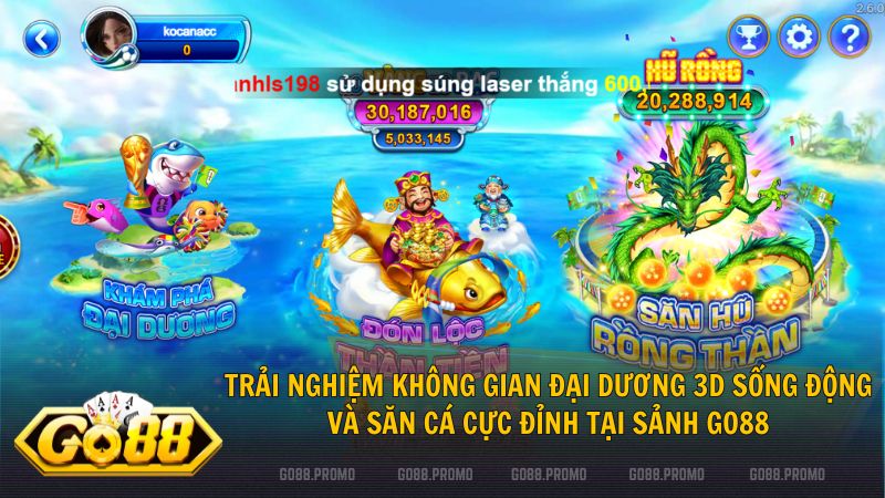 Tận hưởng đồ họa 3D sống động và âm thanh đại dương kịch tính tại sảnh Go88